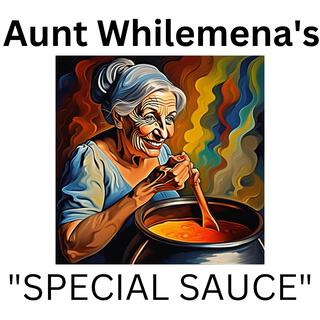 Aunt Whilemena's special sauce