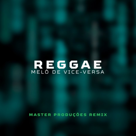 Reggae Vice-Versa | Boomplay Music