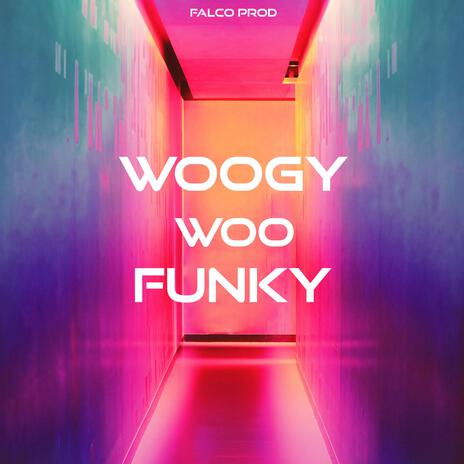 Woogy Woo Funky | Boomplay Music