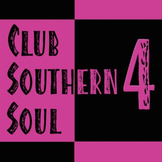 Club Southern Soul, Vol. 4
