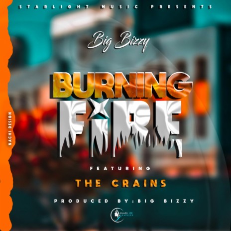 Burning Fire ft. The Crains | Boomplay Music