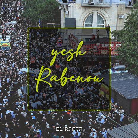 Yesh Rabenou | Boomplay Music