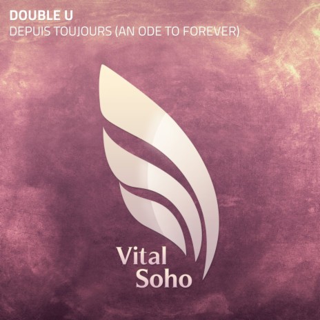 Depuis Toujours (An Ode To Forever) (Extended Mix)