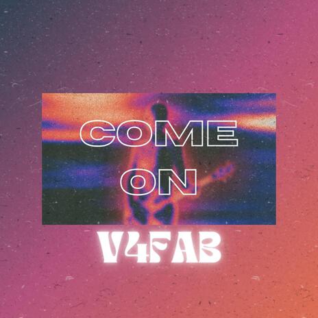 Come On | Boomplay Music