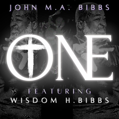 One ft. Wisdom H. Bibbs