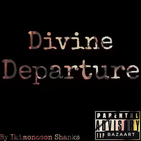 Divine Departure | Boomplay Music