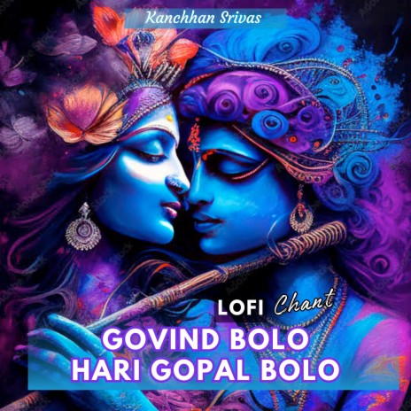 Govind Bolo Hari Gopal Bolo LoFi Chant | Boomplay Music