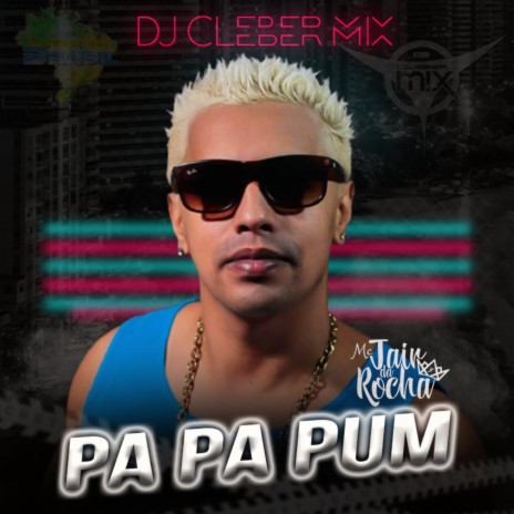 Pa Pa Pum ft. Mc Jair da Rocha & Eletrofunk Brasil | Boomplay Music