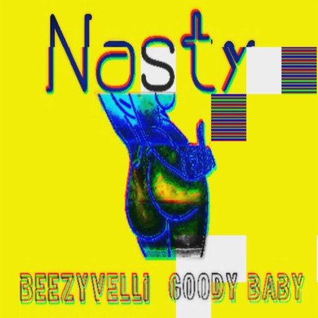 Nasty ft. Beezyvelli | Boomplay Music