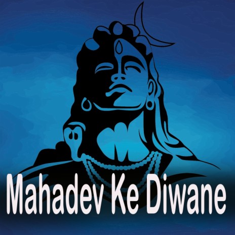 Mahadev Ke Diwane | Boomplay Music