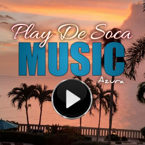 Play de Soca | Boomplay Music