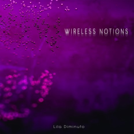 Wireless Notions | Boomplay Music