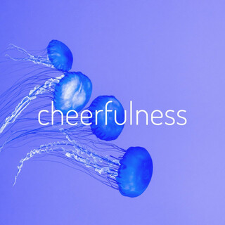 Cheerfulness