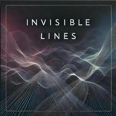 Invisible Lines | Boomplay Music