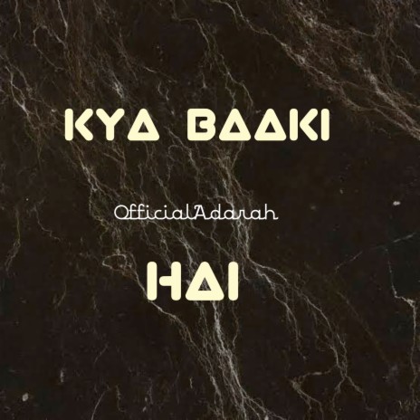 Kya Baaki Hai