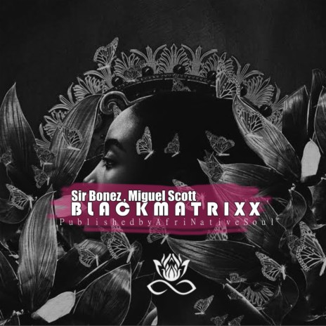 Black Matixx ft. Miguel Scott | Boomplay Music