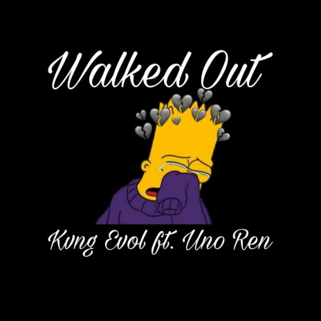 Walked Out ft. Uno Ren | Boomplay Music