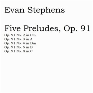 Five Preludes from Op. 91