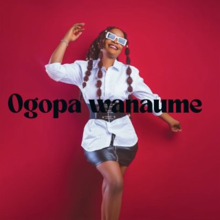 Ogopa Wanume