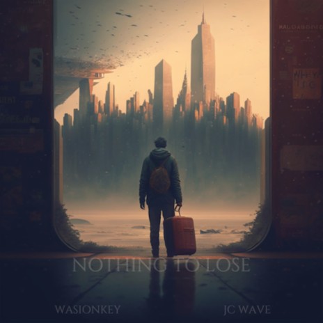 Nothing to lose ft. JC Wave | Boomplay Music