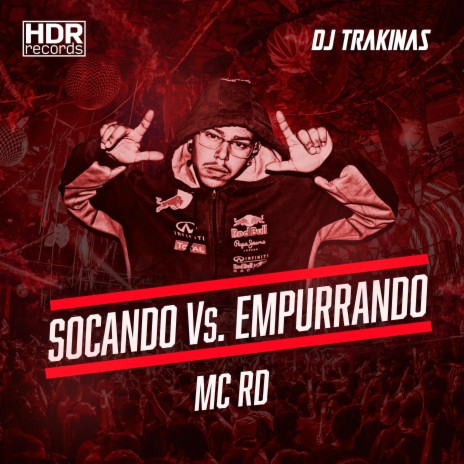 Socando Vs Empurrando ft. MC RD | Boomplay Music