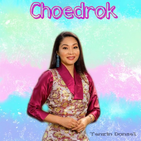 Choedrok (Tibetan Song)