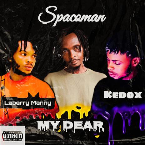 My Dear ft. Laberry Manny & Kedox | Boomplay Music