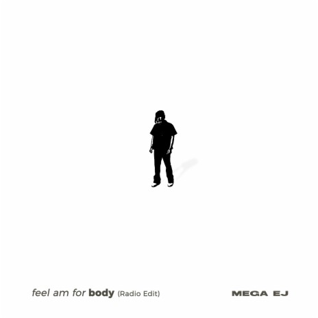 Feel Am for Body (Radio Edit) | Boomplay Music