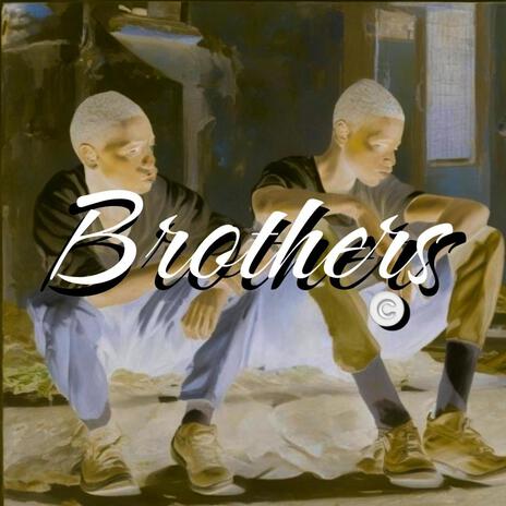 Brothers | Boomplay Music