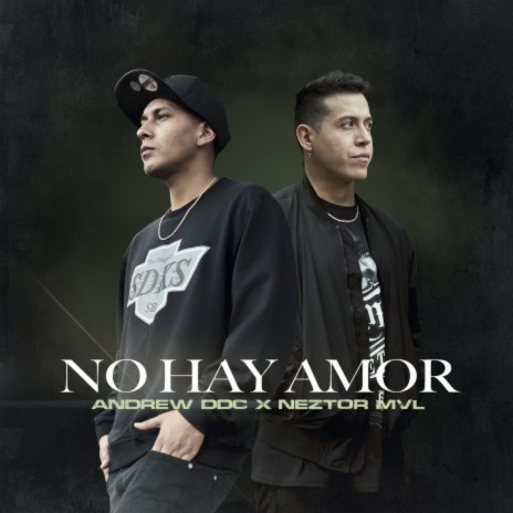 No Hay Amor ft. Neztor MVL | Boomplay Music