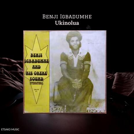 Benji Igbadumhe (Ukinolua)