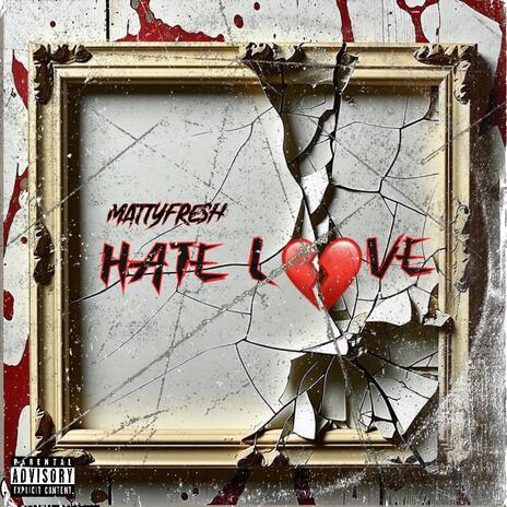 Hate Love | Boomplay Music