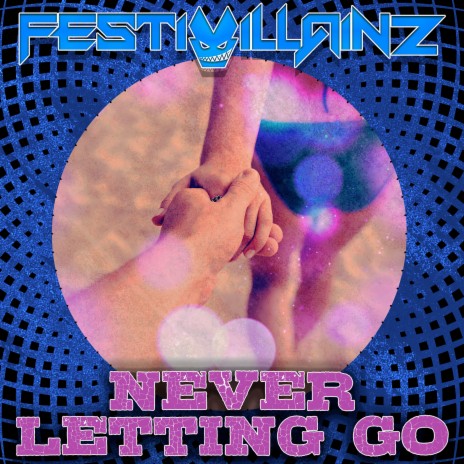 Never Letting Go | Boomplay Music