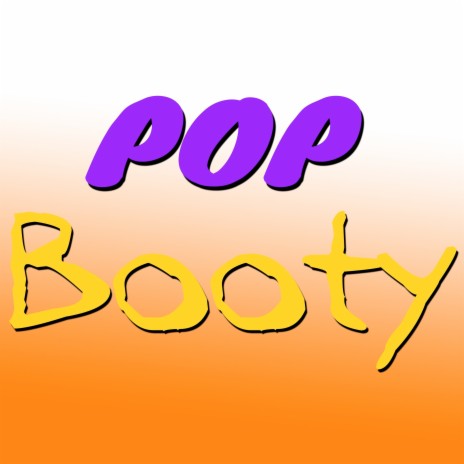 Pop Booty