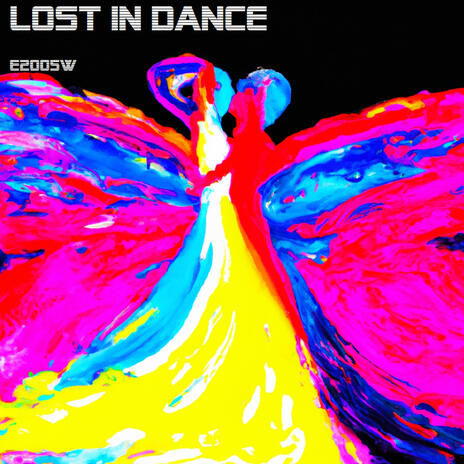 LOST IN DANCE E2005W | Boomplay Music