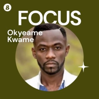 Focus: Okyeame Kwame