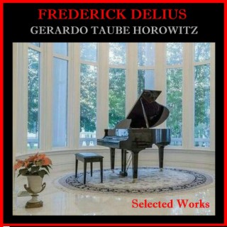 Frederick Delius - Selected Works
