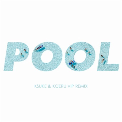 Pool (feat. Meron Ryan) [KSUKE & KOERU VIP Remix] | Boomplay Music