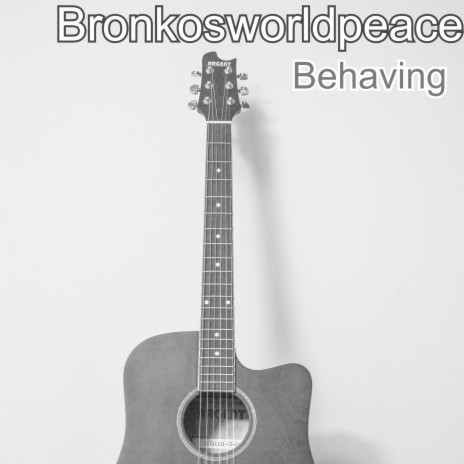 Behaving | Boomplay Music