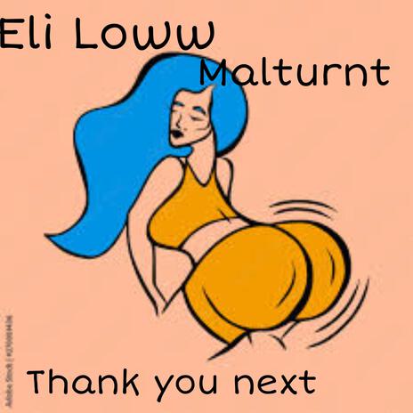 Thank you next ft. Eli Loww