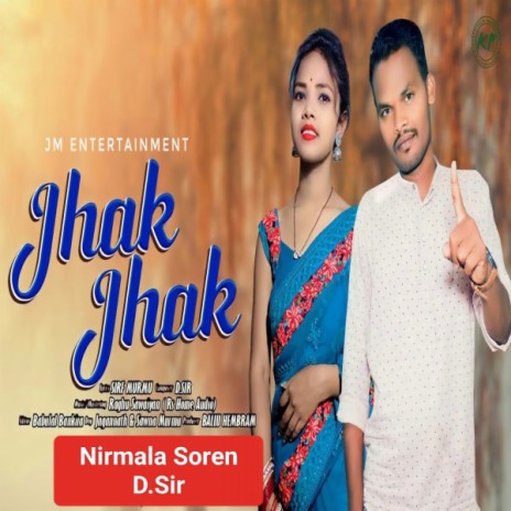 Jhak Jhak ft. D Sir | Boomplay Music