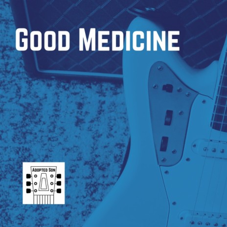 Good Medicine | Boomplay Music