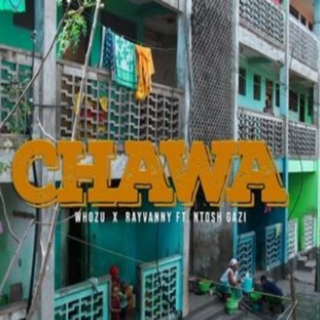 Chawa ft. Rayvanny & Ntosh Gaz