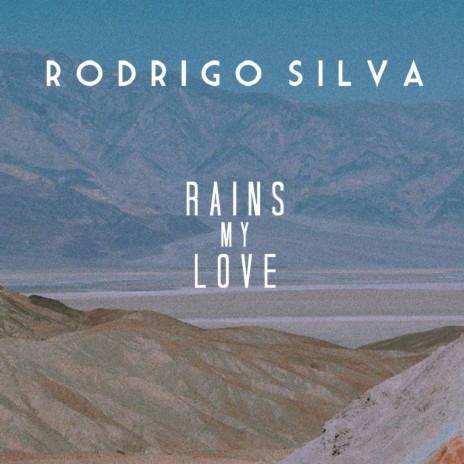 Rains My Love (Radio Edit) | Boomplay Music