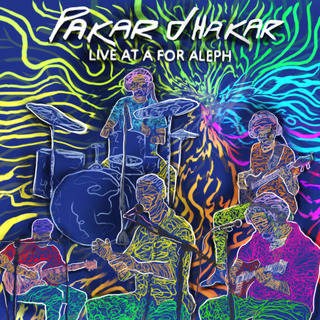 Pakar Dhakar (Live at A for Aleph)