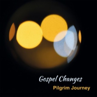 Gospel Changes