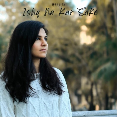 Ishq Na Kar Sake | Boomplay Music