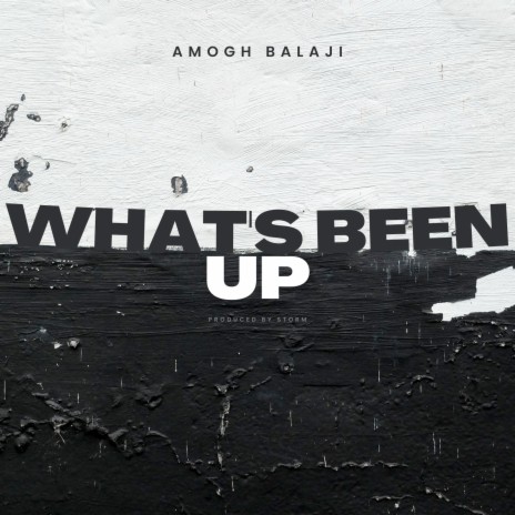 What's Been Up | Boomplay Music