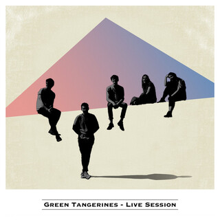 Green Tangerines (Live Session)