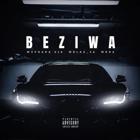 Beziwa ft. Mbha & MVPHARA 629 | Boomplay Music